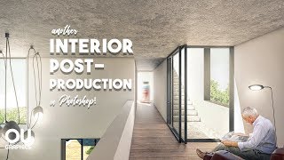 How to Interior Architecture Postproduction in Photoshop [upl. by Crary421]