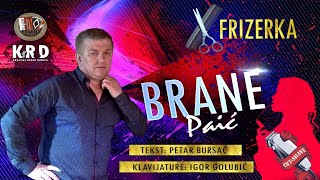 Brane Paić  Frizerka Audio 2022 [upl. by Kire]