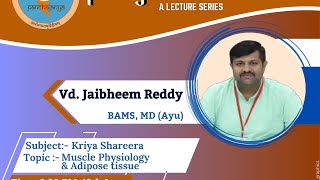 PRAGNAVARIDHIKriya Shareera  Muscle physiology and Adipose tissue by Vd Jaibheem Reddy [upl. by Assirac]