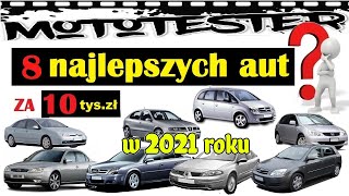 NAJLEPSZE AUTA ZA 10 tys złotych TOP 33 MotoTester [upl. by Alwin260]