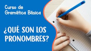 Pronombres y tipos de pronombres  Curso de Gramática Básica [upl. by Eillod]