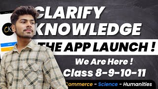 Clarify Knowledge App Launch   For Class 8910 and 11  Science  Commerce  ICSE  CBSE [upl. by Hallimaj218]