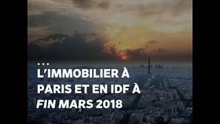 Les prix de limmobilier francilien au 1er trimestre 2018 [upl. by Betsey]