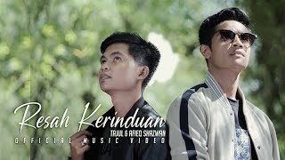 Tajul amp Afieq Shazwan  Resah Kerinduan Official Music Video [upl. by Artemisa]