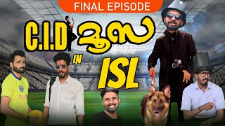 CID MOOSA IN ISL  FINAL EP [upl. by Endaira]