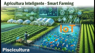 Agricultura Inteligente IoT en Agricultura y Piscicultura  Smart Farming  IoT LoraWan  BT [upl. by Buffo]