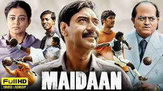 Maidaan Full Movie HD  Ajay Devgn Priyamani Gajraj Rao  Amit Sharma  1080p HD Facts amp Review [upl. by Niko868]