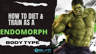 How To Diet amp Train As An Endomorph Body Type [upl. by Erdried]