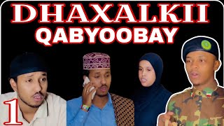 MUSALSAL CUSUB DHAXALKII QABYOOBAY PART 1 [upl. by Lyrem56]