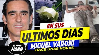 🖤😭 Médicos Revelan 𝗠𝗔𝗟𝗔𝗦 𝗡𝗢𝗧𝗜𝗖𝗜𝗔𝗦 del Actor Miguel Varoni 🎚️🖤 [upl. by Zachary619]