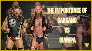 The Importance of Gargano vs Ciampa [upl. by Amada]