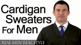 Mens Cardigan Sweaters  A Mans Guide To The Cardigan Sweater  How To Buy A Cardigan Sweater [upl. by Ylrebmik]