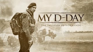 MY D DAY Full Documentary  WW2 Documentaries  The Dock [upl. by Tory]