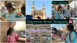 Charminar full Tour  New Collection Price₹Place and Street Shopping  We Had Famous Food 🥗 [upl. by Ankney620]