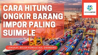 🛑 CARA MENGHITUNG ONGKOS KIRIM BARANG IMPOR DARI CHINA TERMASUK ALIBABA 1688 DAN TAOBAO [upl. by Fabriane824]