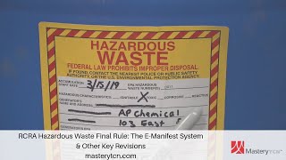 RCRA Hazardous Waste Final Rule The EManifest System And Other Key Revisions  Training Course [upl. by Hoeve]