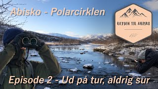 Polarcirklen Kalder Episode 2  Ud på tur aldrig sur [upl. by Nilloc]