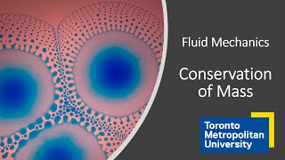 Conservation of Mass in Fluid Mechanics The Continuity Equation [upl. by Abehshtab321]