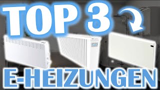 TOP 3 ELEKTRO HEIZUNGEN 2024  Die besten Elektroheizungen  Stiebel Eltron AeroFlow Adax [upl. by Ohare557]