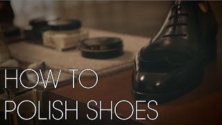 How To Polish Shoes  Gentlemans Shoe Series Part 1 [upl. by Eseerehs]