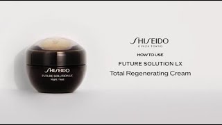 How To Use Future Solution LX Total Regenerating Cream  Shiseido [upl. by Lawton457]