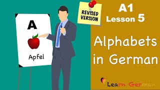 Revised  A1  Lesson 5  Alphabets  das Alphabet  German for beginners  Learn German [upl. by Senilec]