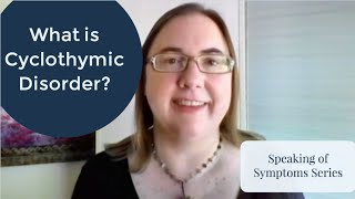 What is Cyclothymic Disorder Speaking of Symptoms Series [upl. by Shaver]