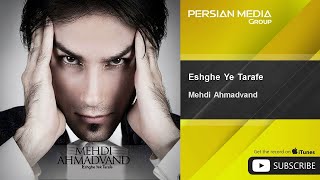 Mehdi Ahmadvand  Eshghe Ye Tarafe [upl. by Acinomed]