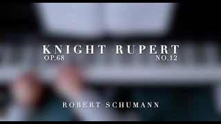 Knight Rupert by Schumann [upl. by Llenehc]