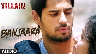 Ek Villain Banjaara Full Song Audio  Shraddha Kapoor Siddharth Malhotra [upl. by Azial]