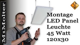 LED Panel 120x30  Deckenleuchte Montageanleitung [upl. by Yedoc]