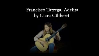 Francisco Tárrega Adelita by Clara Ciliberti [upl. by Asiuol]