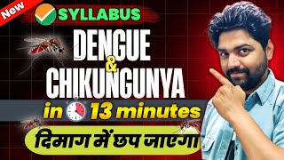 DENGUE amp CHICKUNGUNYA in 13 Min🔥  Neet 2024 [upl. by Frum342]