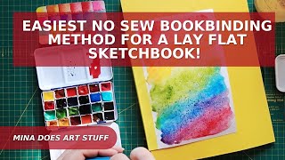 Easiest No Sew Bookbinding Method for a Lay Flat Sketchbook  Mina Does Art Stuff [upl. by Clausen400]