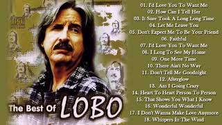 Best Songs Of Lobo │Lobo Greatest Hits Full Collection 2024 [upl. by Mayrim]