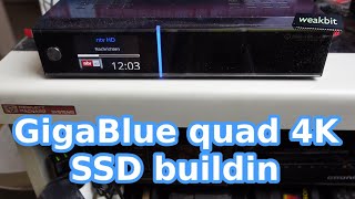 GigaBlue UHD Quad 4K SSD buildin [upl. by Horten]