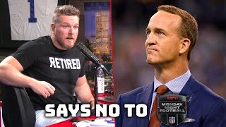 Pat McAfees Thoughts On Peyton Manning Turning Down Monday Night Football [upl. by Adkins]