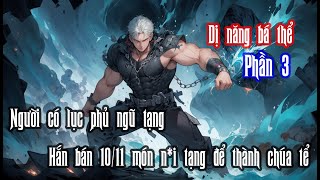 Dị năng bá thể  Phần 3 [upl. by Yboj]