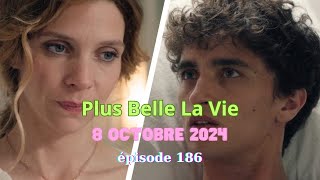 SPOILER  Plus belle la vie 8 octobre 2024  épisode 186 [upl. by Uranie202]