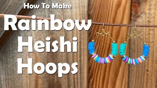 Rainbow Heishi Hoop Earrings Easy Jewelry Tutorial [upl. by Naxor]