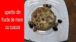 fructe de mare cu cuscus un aperitiv delicios pentru sarbatori [upl. by Inad427]