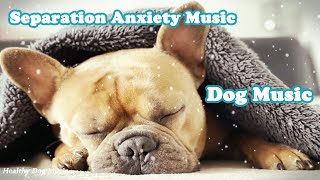 Deep Sleep Dog Music🐶💖Dog Separation Anxiety Music🐶🎵Dog Sleep Music for dogs🐶 [upl. by Androw]