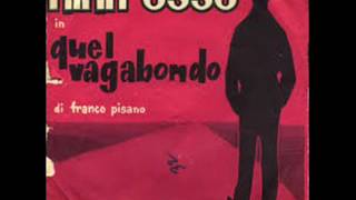 NINI ROSSO LE ORIGINI QUEL VAGABONDO 1962 [upl. by Nered]