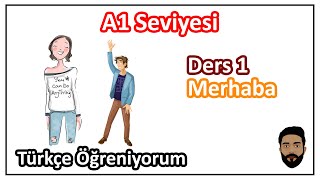 Ders 1 Merhaba Tanışma  Türkçe Öğreniyorum A1 Seviyesi [upl. by Bartel481]