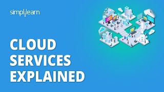 Cloud Services Explained  AWS Cloud Services  GCP Services  Azure Cloud Services  Simplilearn [upl. by Korey]