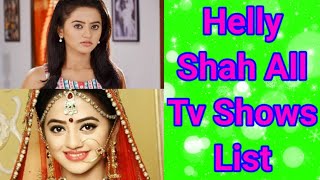 Helly Shah All Tv Serials List  Indian Television Actress  Swaragini [upl. by Aibar]