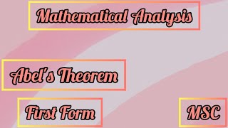 Abels theorem First Form  MSC  Mathematical Analysis [upl. by Crescentia]