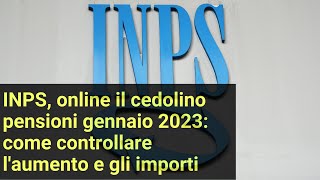 INPS online il cedolino pensioni gennaio 2023 come controllare laumento e gli importi [upl. by Denman952]