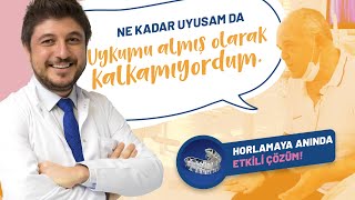 Horlama Protezi Hasta Yorumları Ne Kadar Uyusam da Uykumu Asla Alamıyordum [upl. by Pike274]