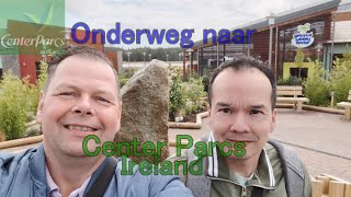 ONDERWEG NAAR  CENTER PARCS IRELAND  LONGFORD FOREST  VLOG 14 [upl. by Elstan]